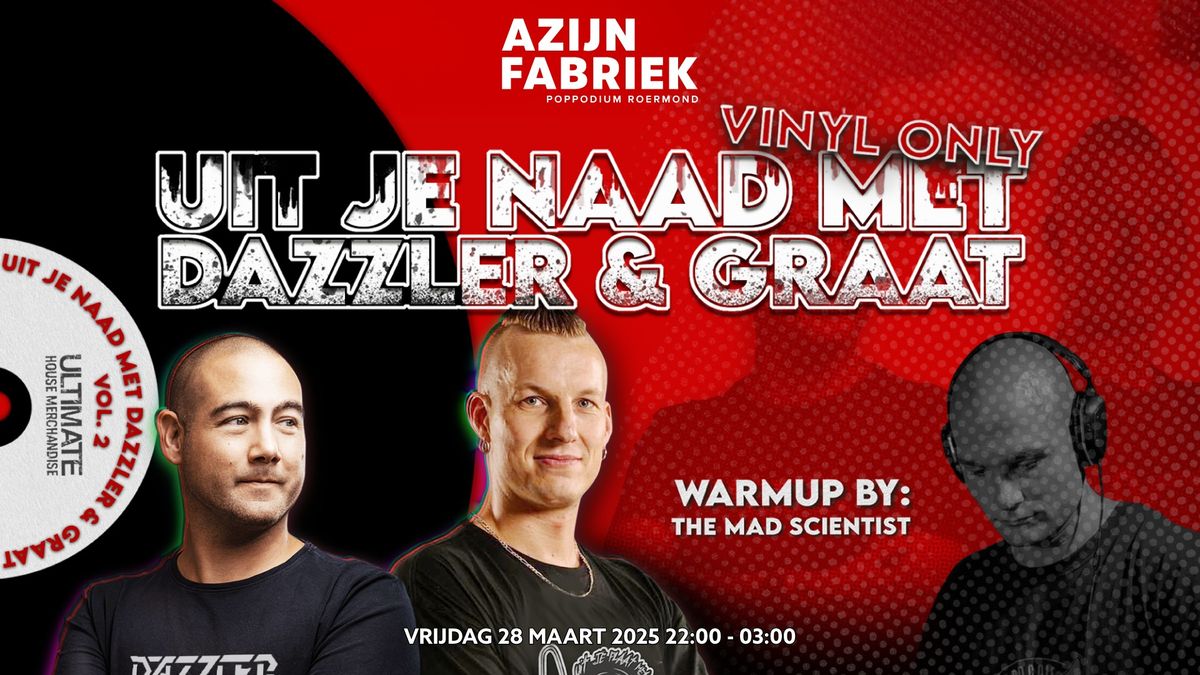 Uit je Naad met Dazzler en Graat | Azijnfabriek Roermond