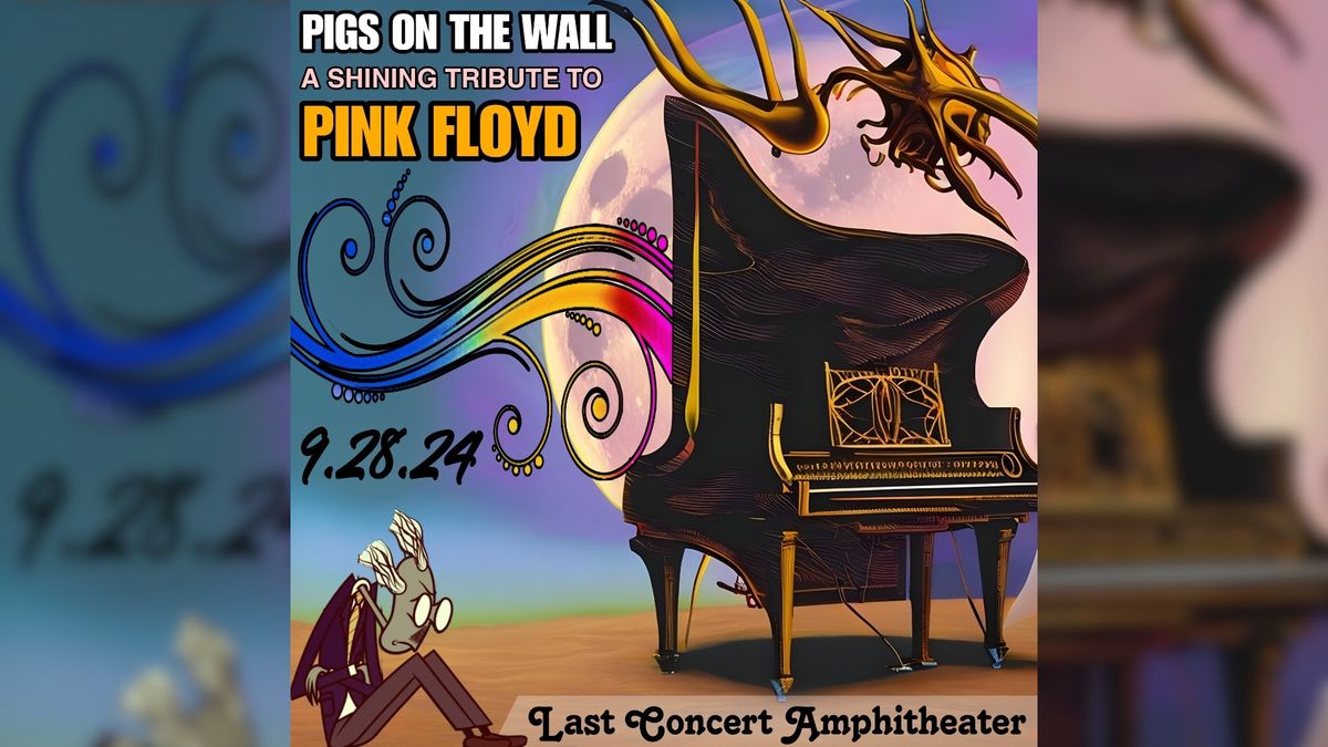 Pigs On The Wall (Pink Floyd Tribute) at Last Concert Amphitheater | Houston, TX