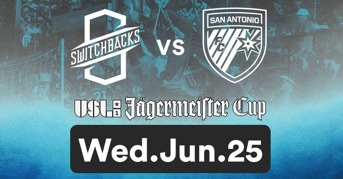 Switchbacks FC vs San Antonio (Jagermister Cup)