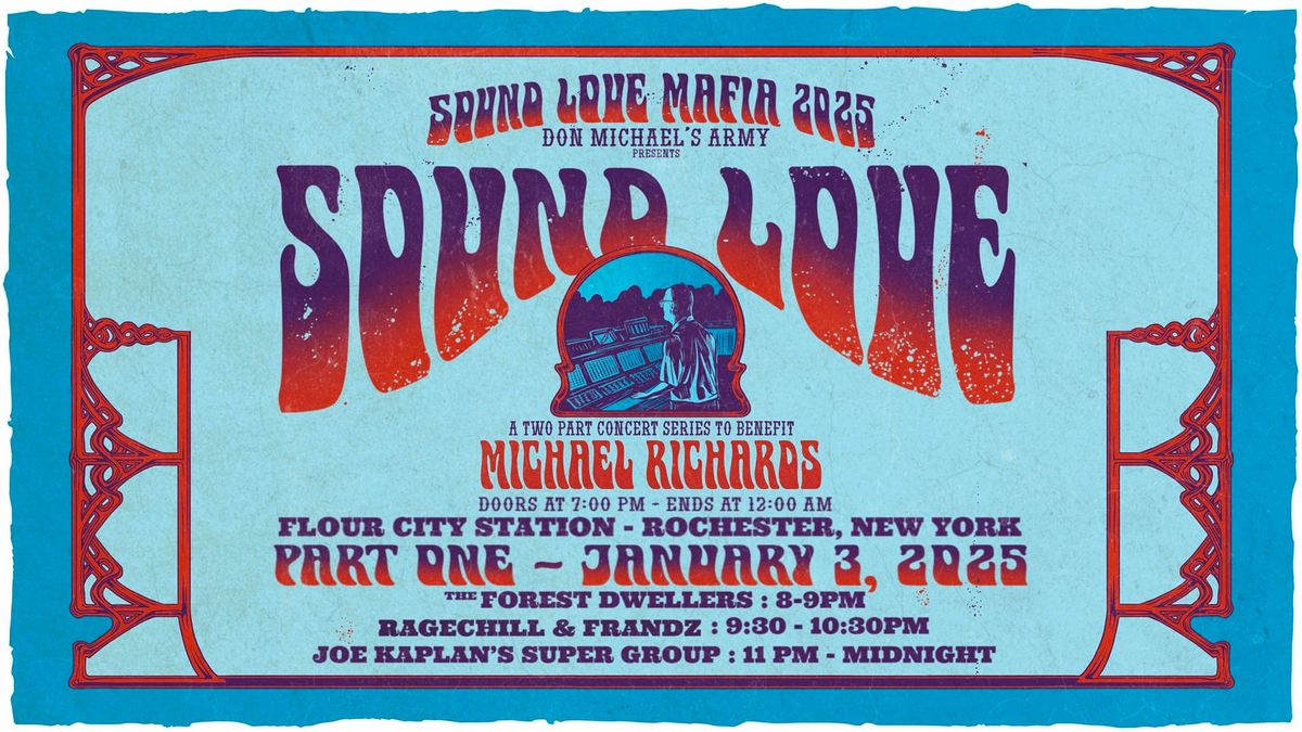 SOUND LOVE MAFIA - Benefit for Michael Richards - THE FOREST DWELLERS | RAGECHILL & FRANDZ - FCS 