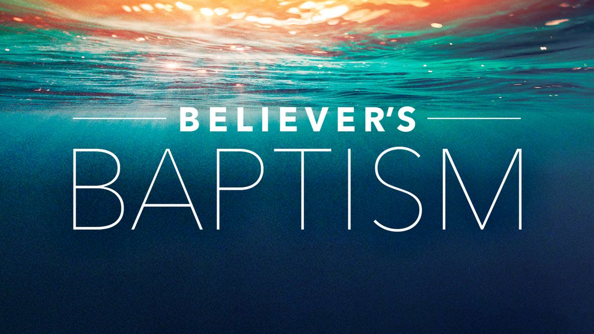 Believer's Baptism