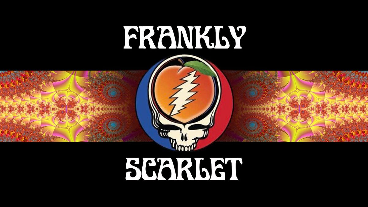 Frankly Scarlet \u2013 Tribute to The Grateful Dead