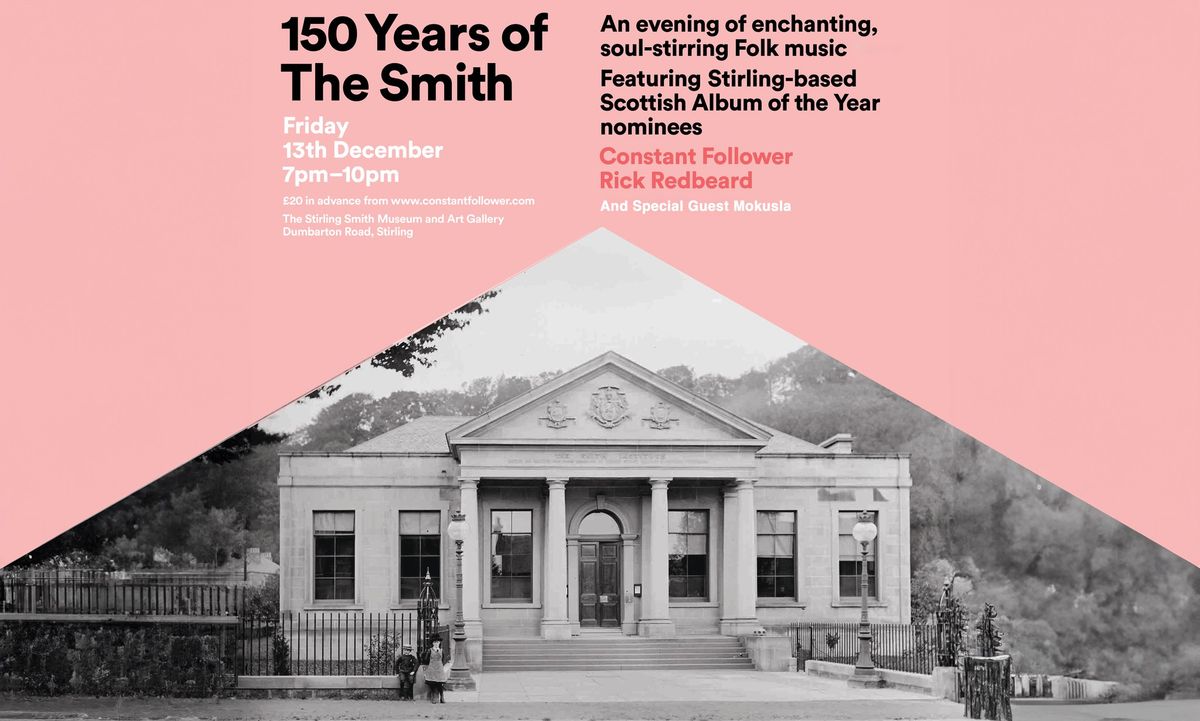 150 Years of The Smith. Featuring Constant Follower, Rick Redbeard plus special guest Mokusla