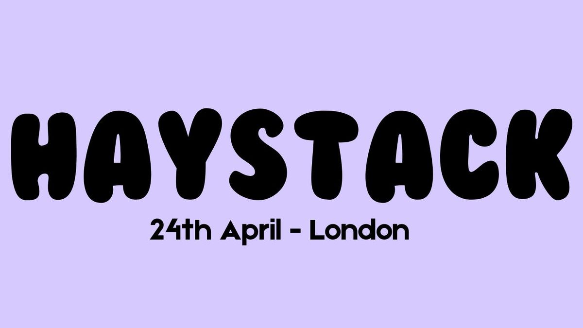 HAYSTACK DATING | CENTRAL LONDON | 24TH APRIL 2025 