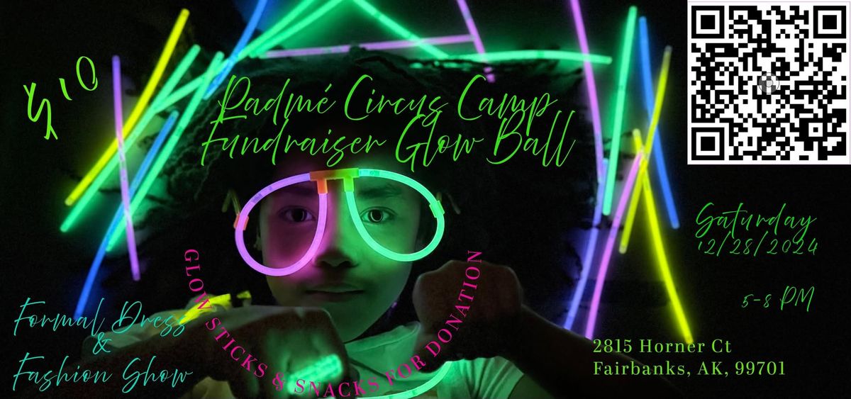 Padm\u00e9's Circus Camp Fundraiser Glow Ball