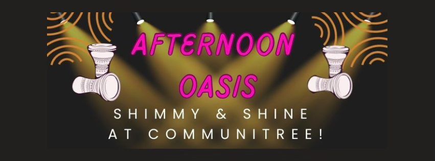 Afternoon Oasis - Shimmy & Shine At CommuniTree! 