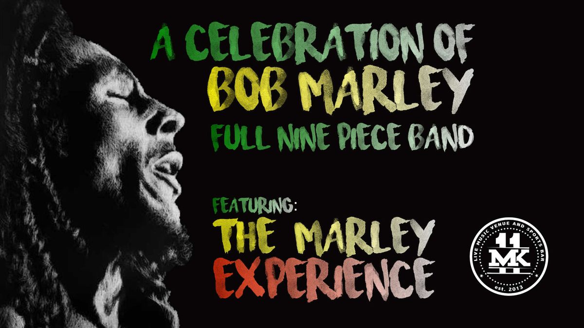 The Marley Experience (Bob Marley Tribute) \/ MK11 Milton Keynes \/ 1st March