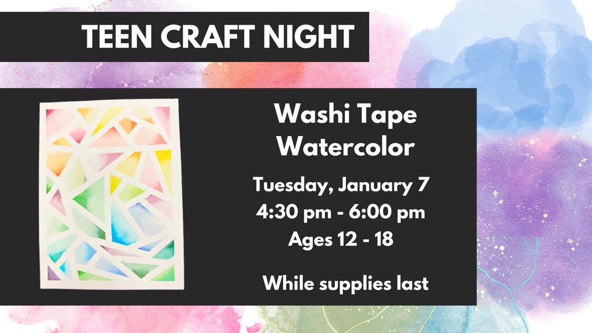 Teen Craft Night: Washi Tape Watercolor