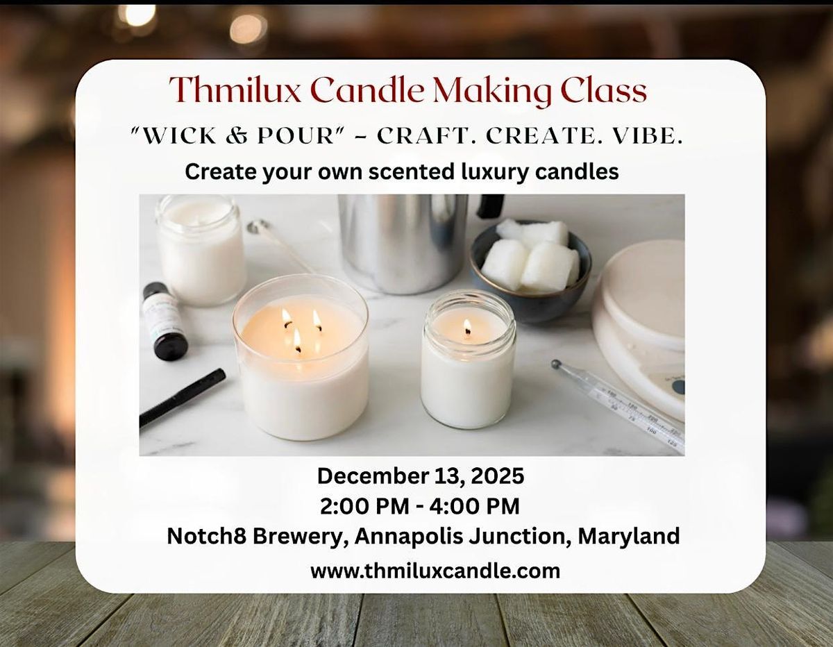 CANDLE MAKING CLASS- WICK & POURED