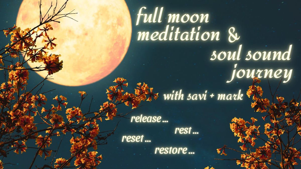 Full Moon Meditation and Sound Journey