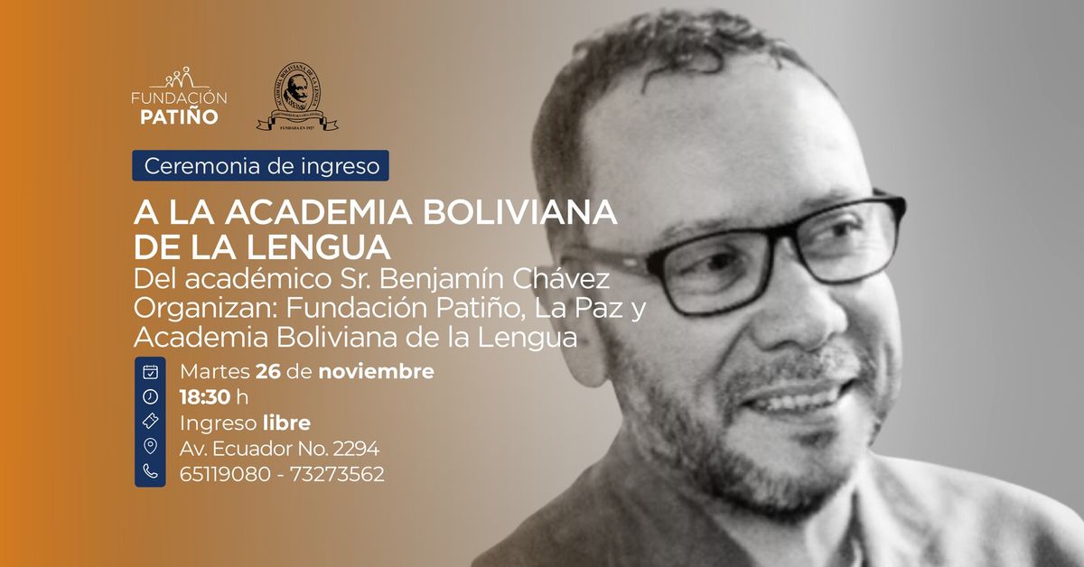 Ceremonia de ingreso a la Academia Boliviana de la Lengua