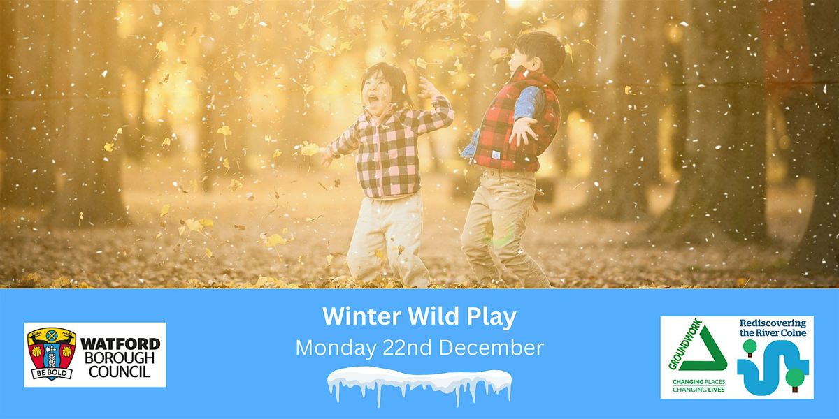 Winter Wild play- Watford