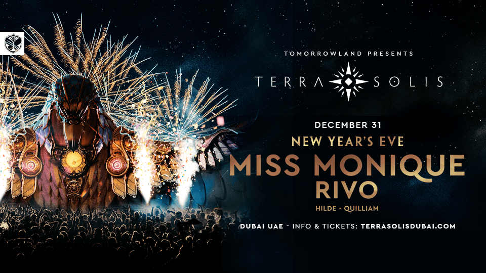 Tomorrowland Presents Miss Monique & Rivo - New Year\u2019s Eve at Terra Solis Dubai
