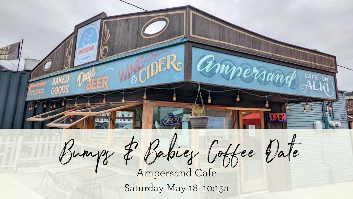 Bumps & Babies: Coffee Date at Ampersand