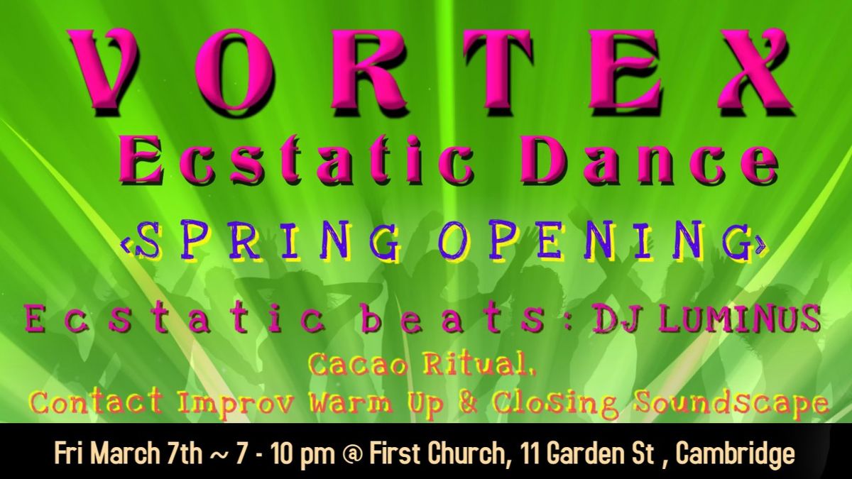 Vortex Ecstatic Dance ~ Spring Opening