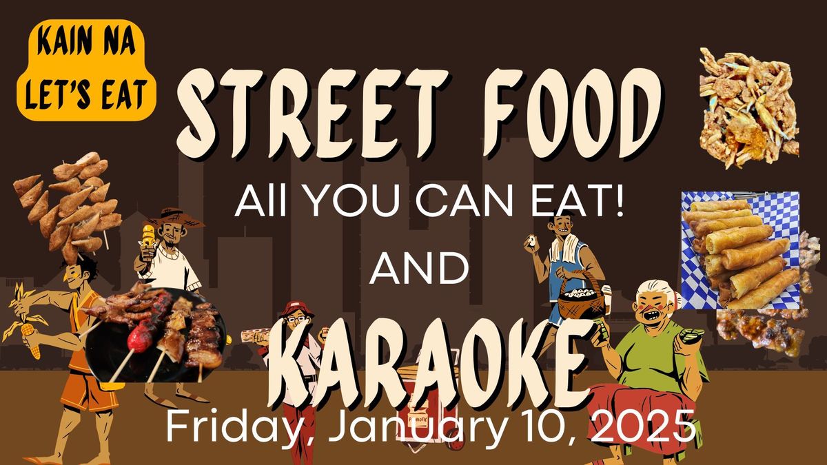 All You can Eat Street Food and Karaoke!