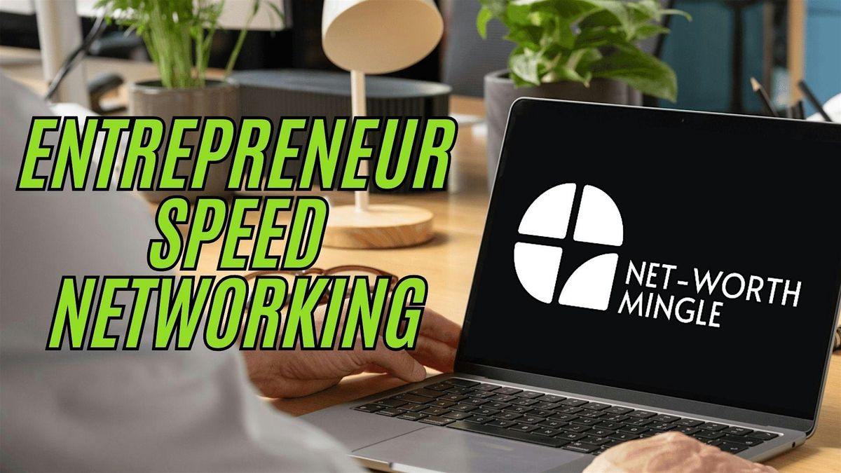 Entrepreneur Speed Networking w\/ Net-Worth Mingle: NYC Multi-Industry Event
