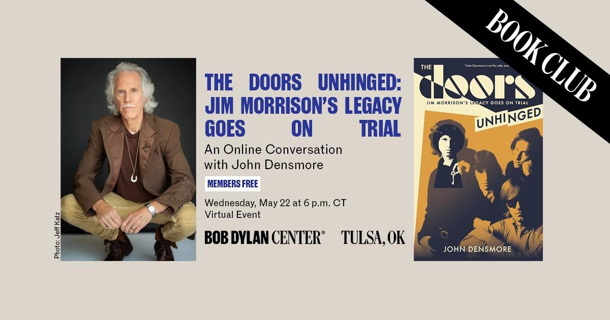 Bob Dylan Center Book Club: "The Doors Unhinged: Jim Morrison's Legacy Goes On Trial"