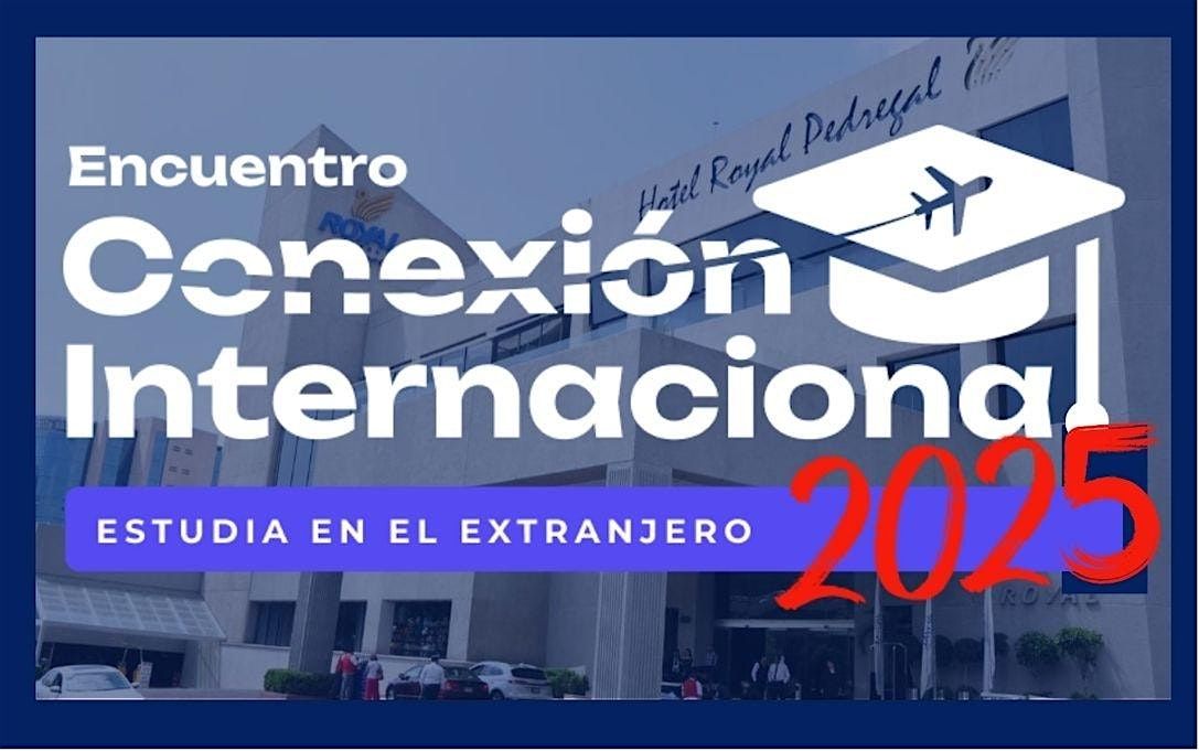 Conexi\u00f3n Internacional 2025