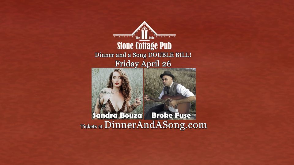 Sandra Bouza & Broke Fuse double bill at Olde Stone Cottage: Dinner and a Song