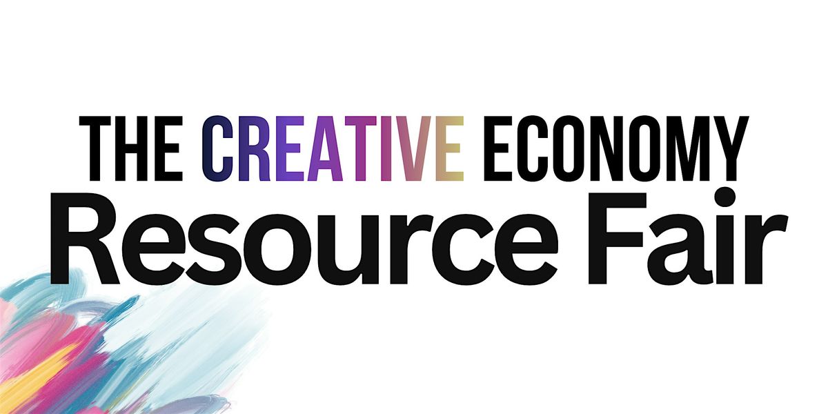 The Creative Economy Resource Fair