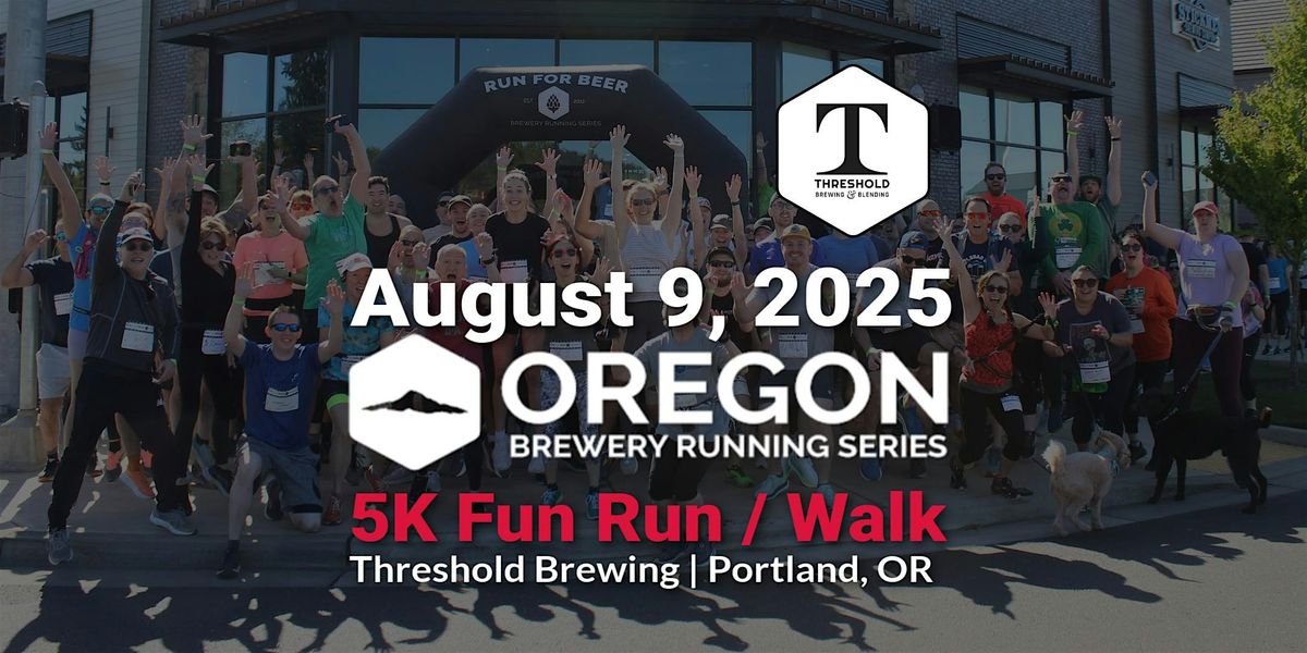 5k Beer Run - Threshold  Brewing | 2025 OR Brewery Running Series