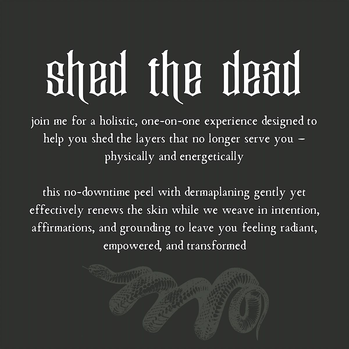 SHED THE DEAD: A Holistic Peel Experience