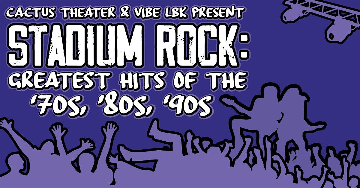 Stadium Rock: Greatest Hits of the '70s, '80s, '90s