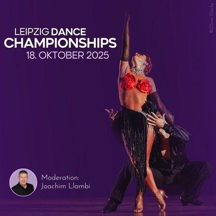 LEIPZIG DANCE CHAMPIONSHIPS 2025 \u201eTANZ-WM\u201c