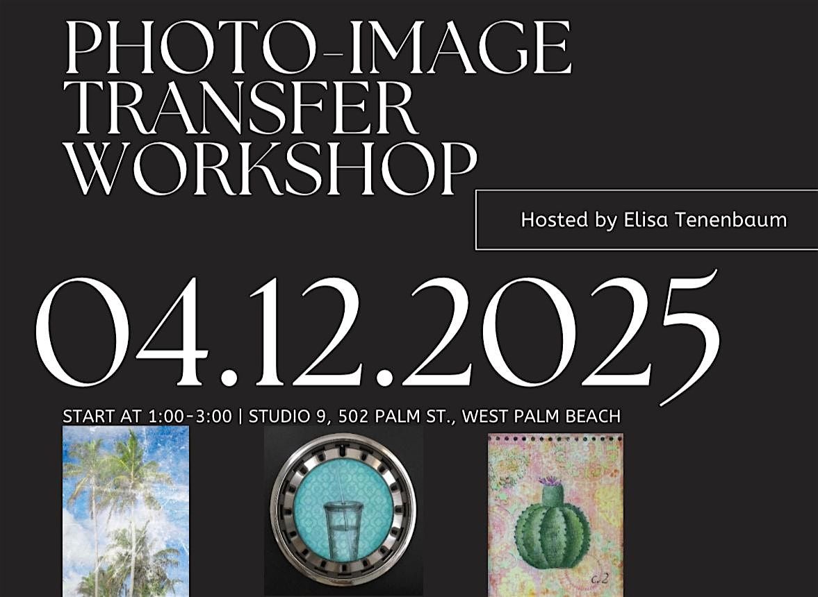 Photo-Image Transfer Workshop Hosted by Elisa Tenenbaum