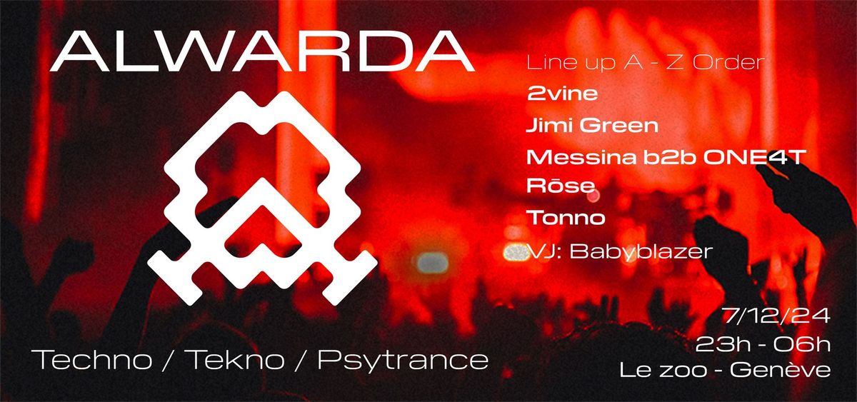 ALWARDA : 2VINE + Jimi Green + Messina b2b ONE4T + R\u014dse + Tonno [VJ : Babyblazer] 