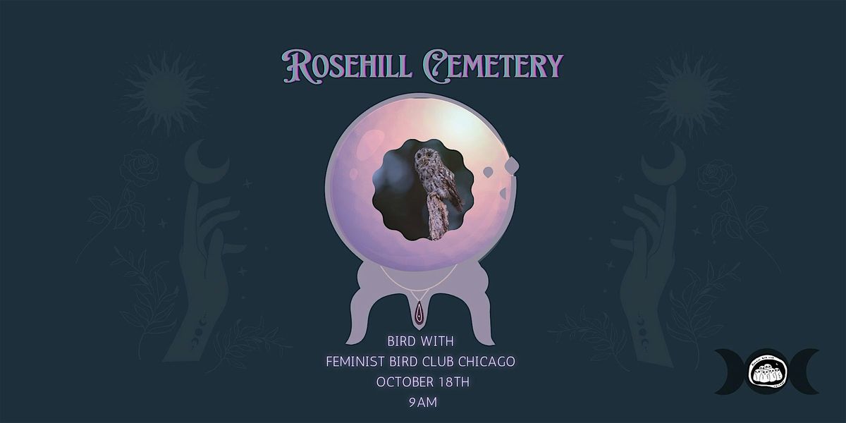 Rosehill Cemetery Witchy Birding