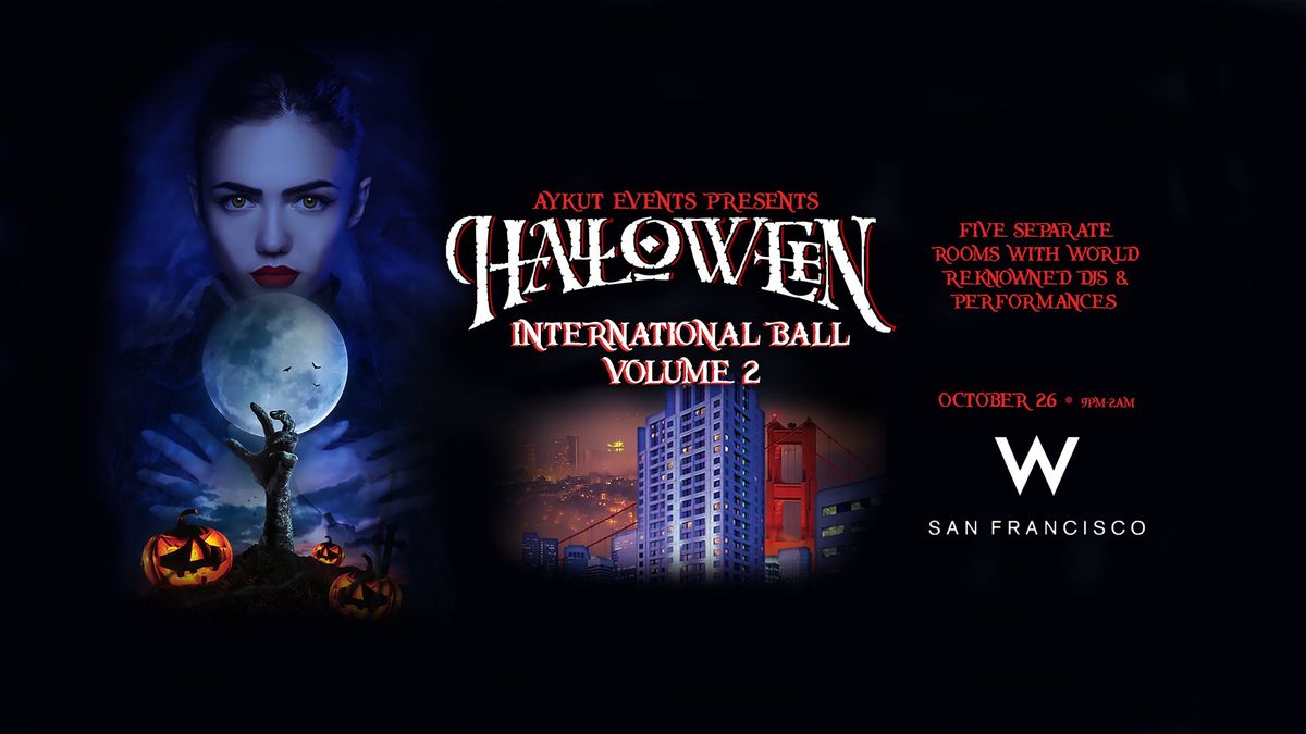 Oct 26 \/ MEGA Halloween International Ball \/ W Hotel San Francisco