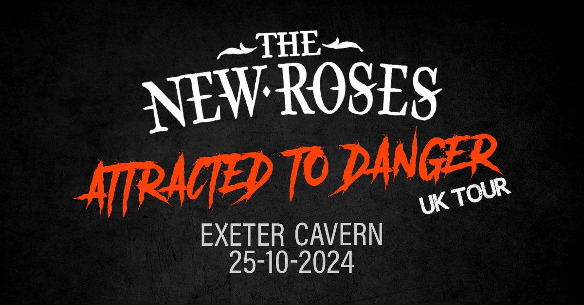 THE NEW ROSES @ Exeter Cavern | 25.10.24