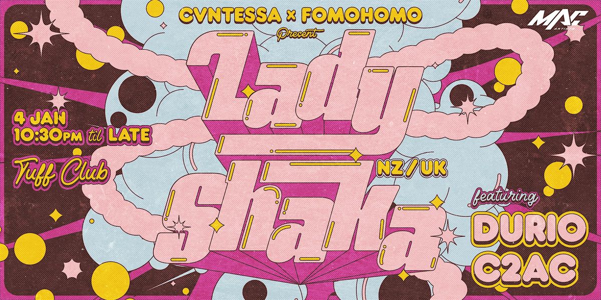 CVNTESSA x FOMOHOMO present: LADY SHAKA LIVE IN SINGAPORE