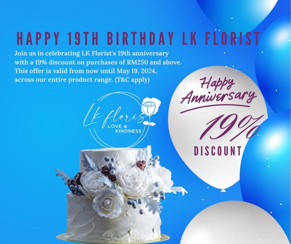 LK Florist's 19th Anniversary Sale