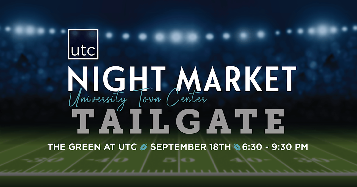 UTC Night Market: Tailgate Edition