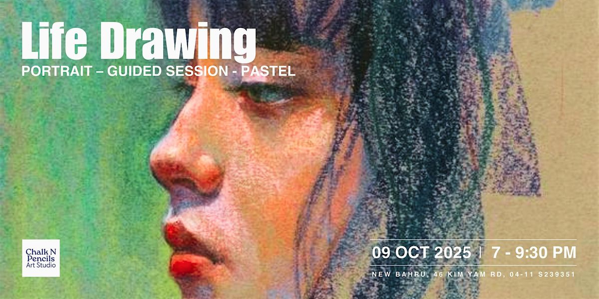 Life Drawing: Portrait \u2013 Guided Session \u2013 Pastel