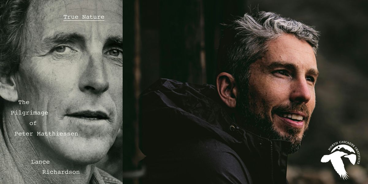 Lance Richardson- True Nature: The Pilgrimage of Peter Matthiessen