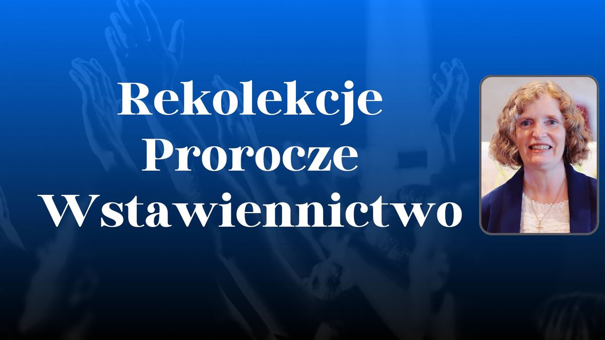 Rekolekcje Prorocze Wstawiennictwo