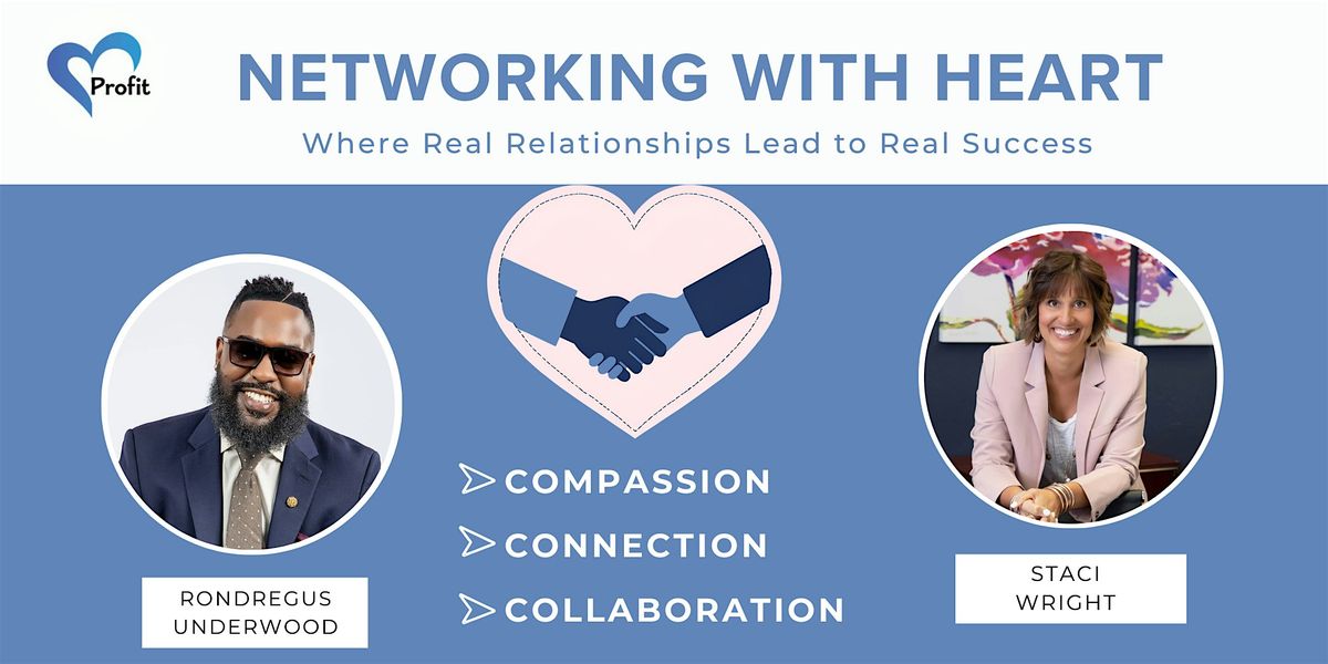 Networking with Heart: Build Relationships That Matter