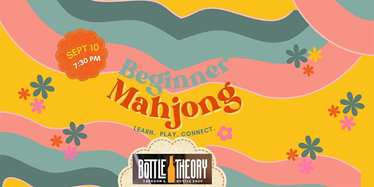 Beginner Mahjong with Mahjong Mischief at Bottle Theory in Elmhurst