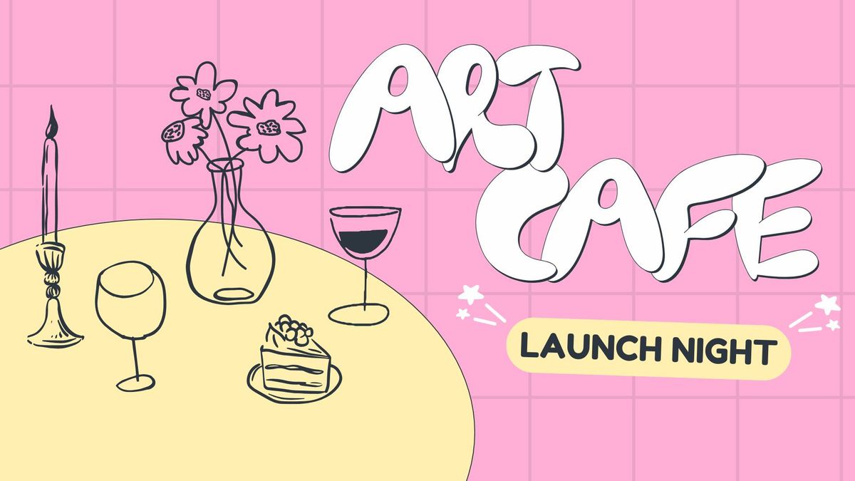 Art Cafe Launch Night