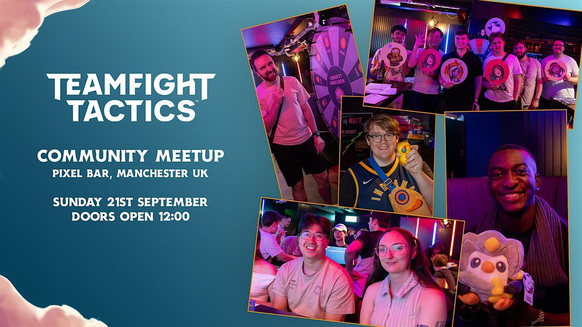 Teamfight Tactics Community Meetup - Manchester