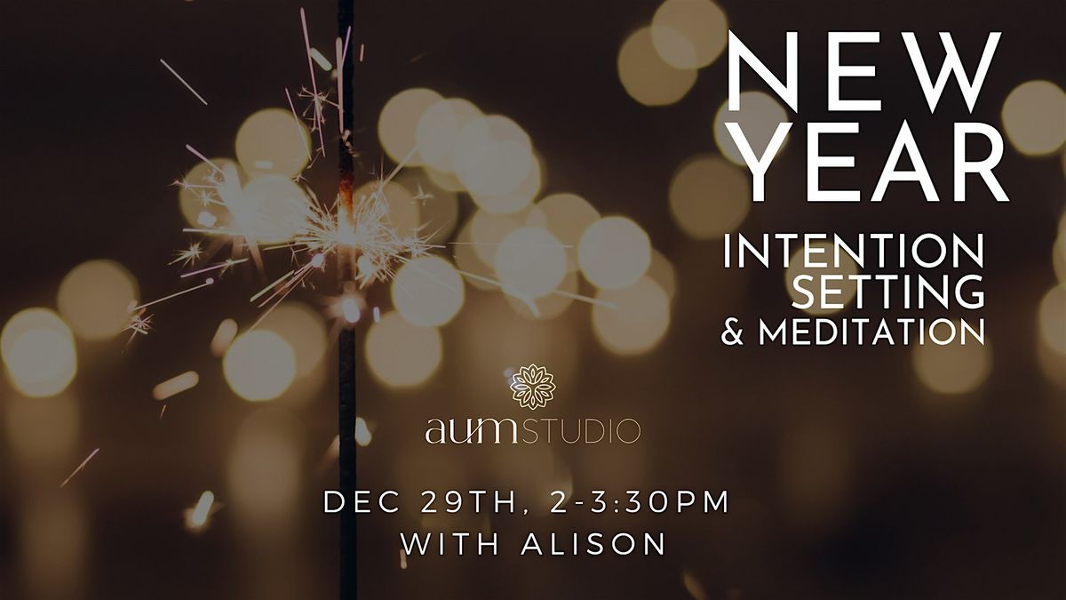 New Years Intention Setting & Meditation