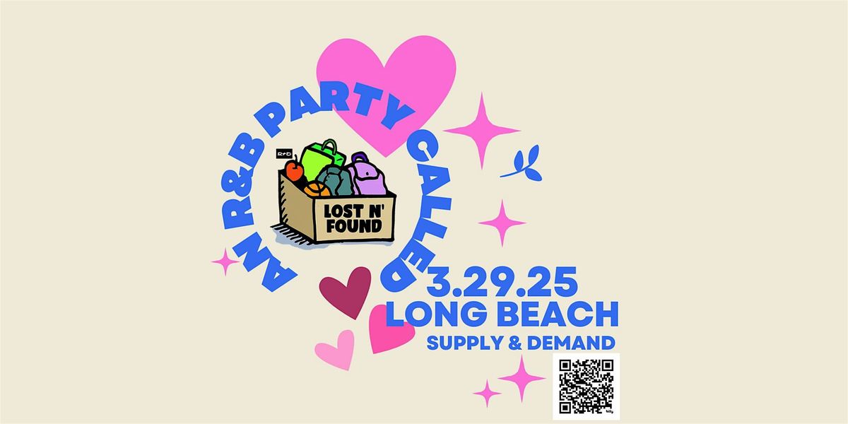 an R&B Party Called Lost n Found - Supply & Demand  in Long Beach