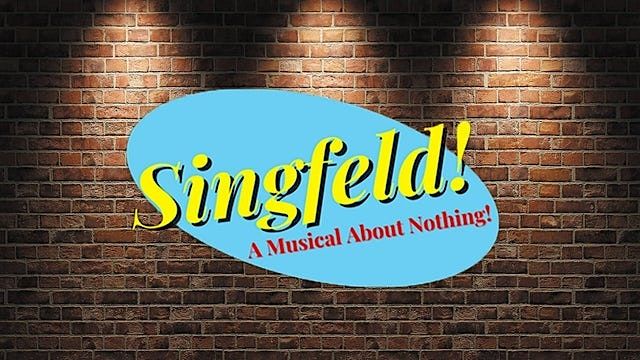 Singfeld! A Musical About Nothing! The Theater Center