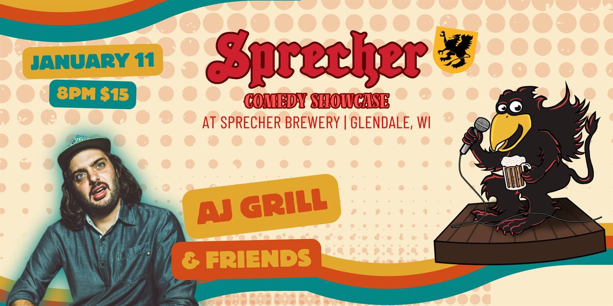 Sprecher Brewery Live Comedy Show | AJ Grill & Friends | January 11th