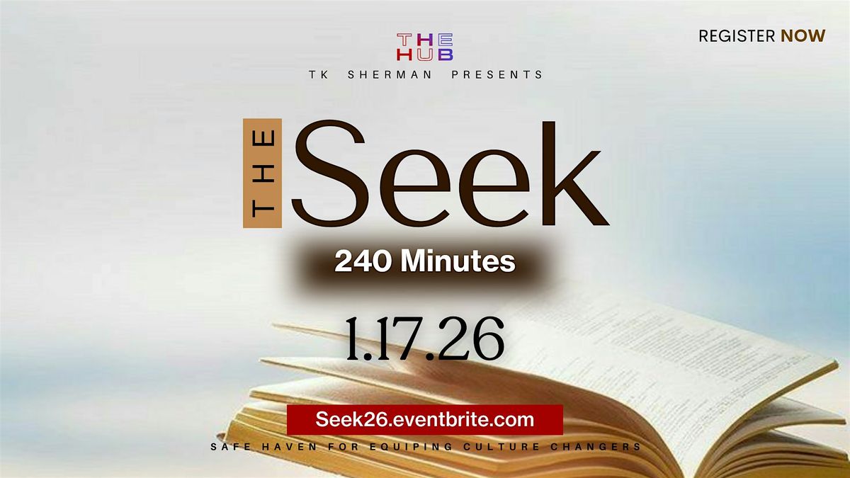 The Hub -The Seek 240 Minutes of intimacy with God!