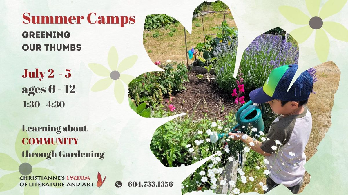 Summer Camps: Greening Our Thumbs\/Leaning about community through gardening